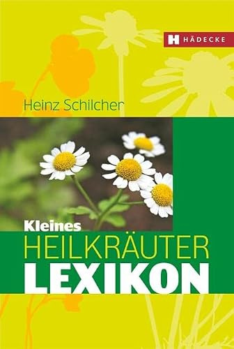 Kleines Heilkräuter-Lexikon
