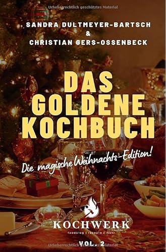 Das goldene Kochbuch: Die magische Weihnachts-Edition Vol.2