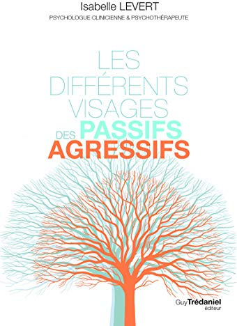 Les différents visages des passifs-agressifs