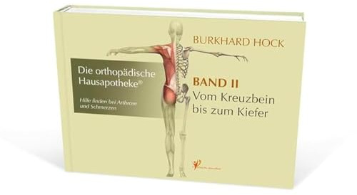 Die Orthopädische Hausapotheke – Band II: Hilfe finden bei Arthrose und Schmerzen – in Ihren Kreuzdarmbein-Gelenken (ISG), der Lenden-, Brust- und Halswirbelsäule, sowie den Kiefer-Gelenken.