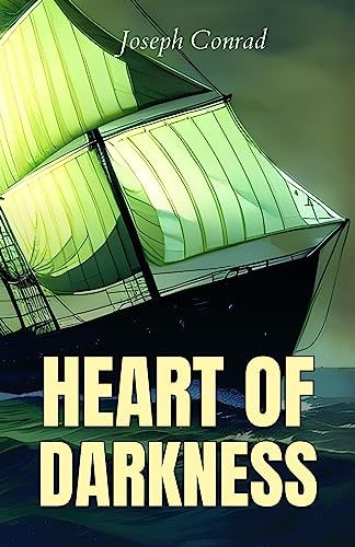 Heart of Darkness by Joseph Conrad {Heart of Darkness: A Gripping Tale of Adventure, Exploration, and Moral Confrontation}