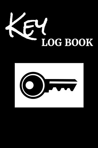 Key Log Book: 6 x 9 Key Inventory Checkout System Register to Record Sign In and Out for Business and Personal Use (105 Pages)