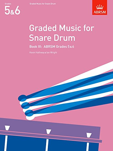 Graded Music for Snare Drum, Book III: (Grades 5-6) (ABRSM Exam Pieces)