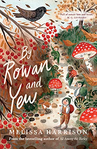 By Rowan and Yew: the perfect cosy autumn read for children, chosen as one of Countryfile's best books of 2021