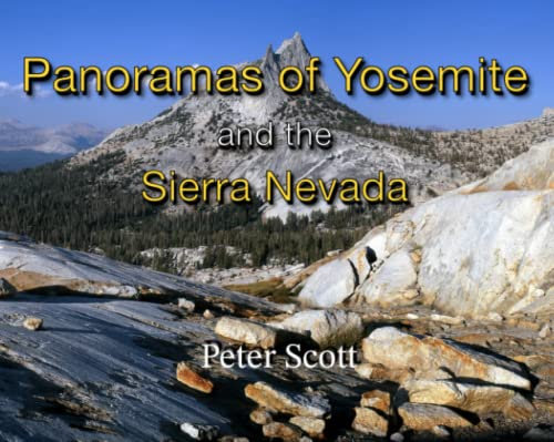 Panoramas of YOSEMITE and the Sierra Nevada
