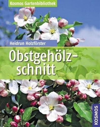 Obstgehölzschnitt (Kosmos Gartenbibliothek)