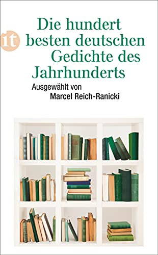 Die hundert besten deutschen Gedichte des Jahrhunderts (insel taschenbuch)