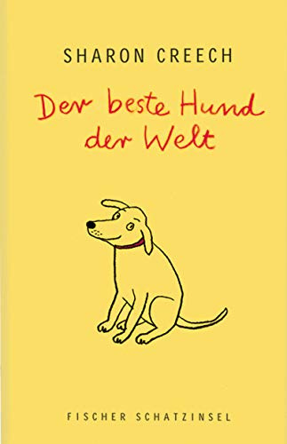 Der beste Hund der Welt.: Nominiert für den Deutschen Jugendliteraturpreis 2004, Kategorie Kinderbuch (Kinderbuch Hardcover)