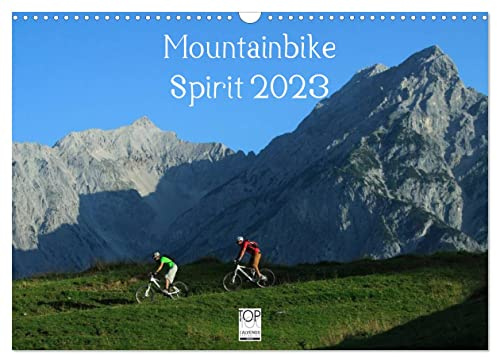 Mountainbike Spirit 2023 (Wandkalender 2023 DIN A3 quer): 13 faszinierende Radsportmotive in den Alpen (Monatskalender, 14 Seiten ) (CALVENDO Sport)