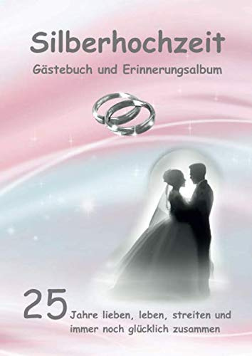 Silberhochzeit Gästebuch und Erinnerungsalbum: 25 Jahre verheiratet