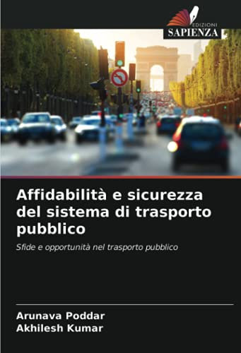 Affidabilità e sicurezza del sistema di trasporto pubblico: Sfide e opportunità nel trasporto pubblico