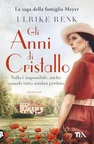 Gli anni di cristallo. Il destino di una famiglia