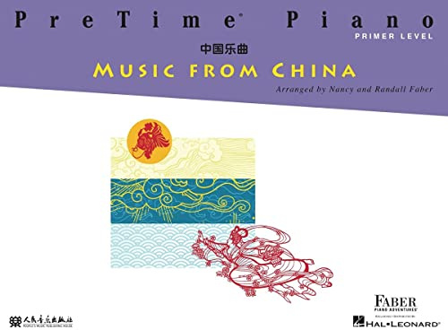 PreTime Piano Music from China | Nancy Faber | Primer Level Sheet Music for Beginning Pianists | Chinese Folk Songs and Original Pieces for Piano Students Building Reading, Rhythm, and Creativity