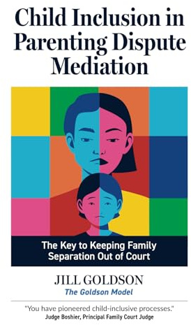 Child Inclusion in Parenting Dispute Mediation: The Key to Keeping Family Separation Out of Court