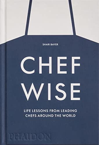 Chefwise: Life Lessons from Leading Chefs Around the World (2023)