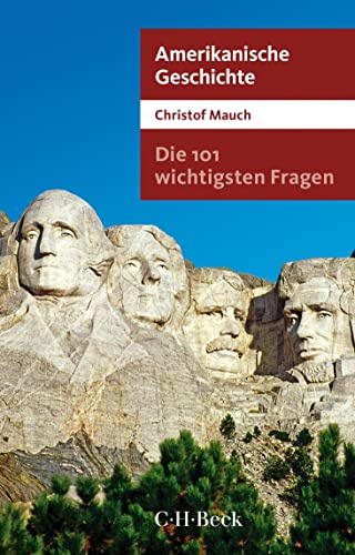 Die 101 wichtigsten Fragen - Amerikanische Geschichte (Beck Paperback)