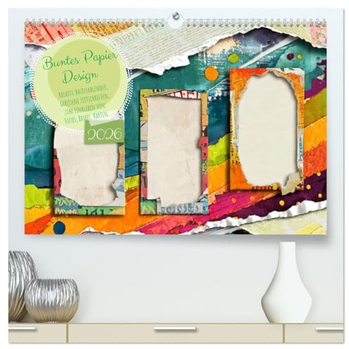 Buntes Papier Design (hochwertiger Premium Wandkalender 2026 DIN A2 quer), Kunstdruck in Hochglanz: Abstrakt und kreativ, Mixed Media, mit gerissenen Zeitschriften (CALVENDO Hobbys)