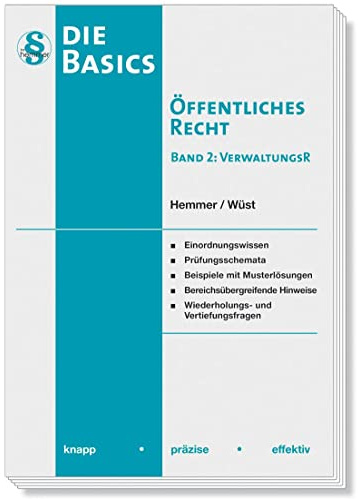 Die Basics Öffentliches Recht - Band 2 Verwaltungsrecht: knapp - präzise - effektiv (Skripten - Öffentliches Recht)