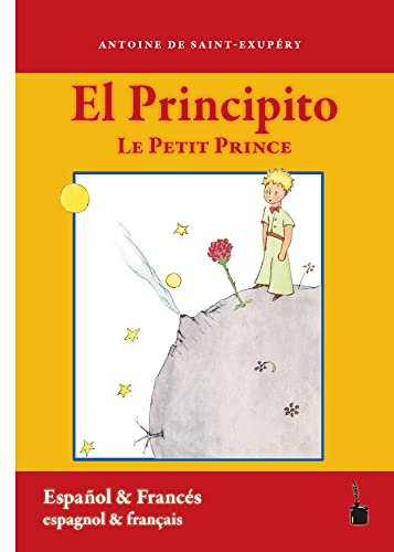 El Principito / Le Petit Prince: Der kleine Prinz - zweisprachig: Spanisch und französisch