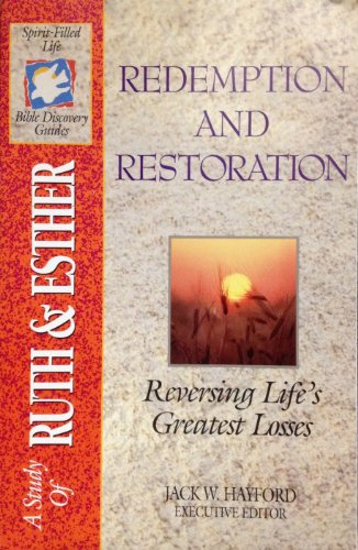 Redemption and Restoration: Reversing Life's Greatest Losses (Spirit-Filled Life Bible Discovery Guides)