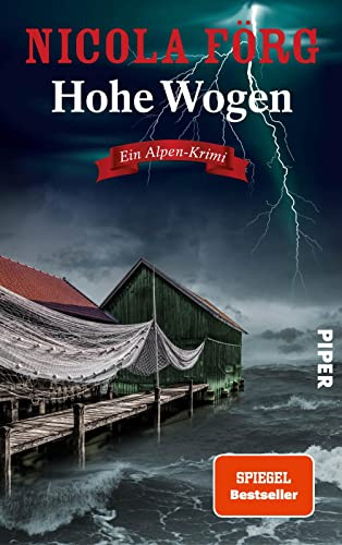 Hohe Wogen (Alpen-Krimis 13): Ein Alpen-Krimi | Packender Kriminalroman um Naturschutz, Wassersport und Mord (Alpen-Krimis: Irmi Mangold und Kathi Reindl ermitteln, Band 13)