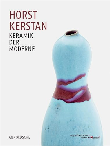 Horst Kerstan: Keramik der Moderne