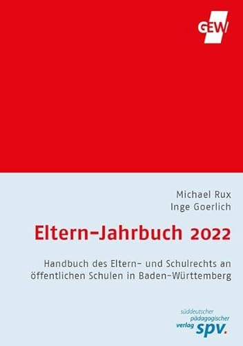 Eltern-Jahrbuch 2022: Handbuch für Eltern und Elternbeiräte in Baden-Württemberg