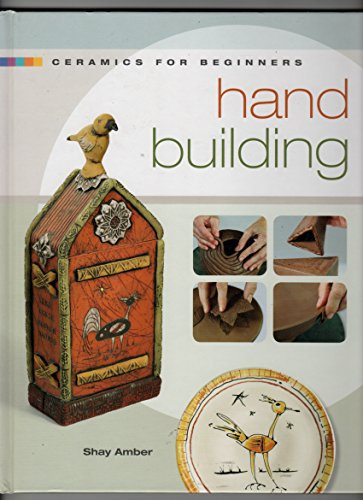 Ceramics for Beginners: Handbuilding (A Lark Ceramics Book)