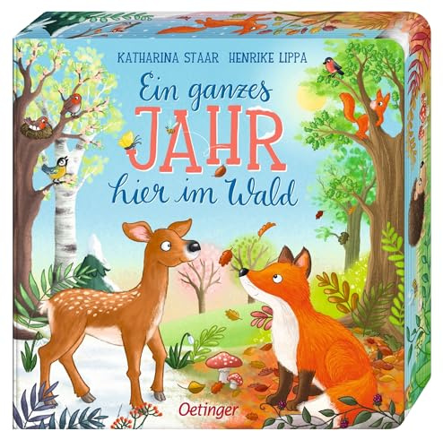 Ein ganzes Jahr hier im Wald: Jahreszeiten-Sammelband mit gereimtem Text, erstem Sachwissen und tollem Farbschnitt für Kinder ab 18 Monaten