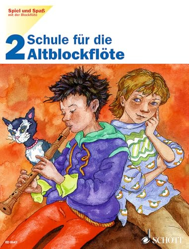 Schule für die Altblockflöte, H.2: Schule für die Alt-Blockflöte. Band 2. Alt-Blockflöte. Schülerheft. (Spiel und Spaß mit der Blockflöte, Band 2)