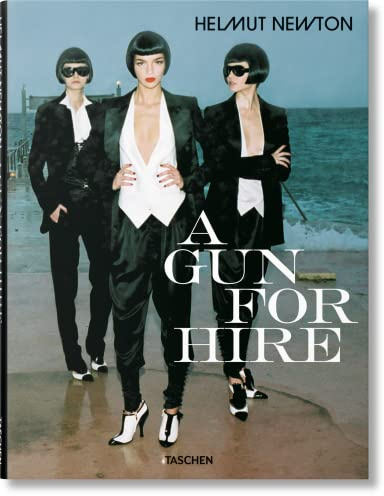 Helmut Newton: A Gun for Hire (Photo Books S.)