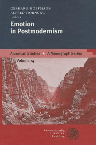 Emotion in Postmodernism (American Studies: A Monograph Series, Band 74)