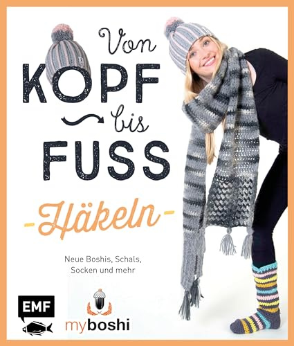 MyBoshi. Von Kopf bis Fuß – häkeln: Neue Boshis, Schals, Socken und mehr