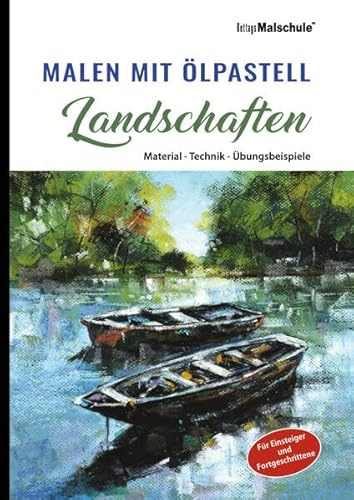 Malen mit Ölpastell - Landschaften: Landschaften