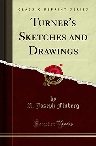 Turner's Sketches and Drawings (Classic Reprint)