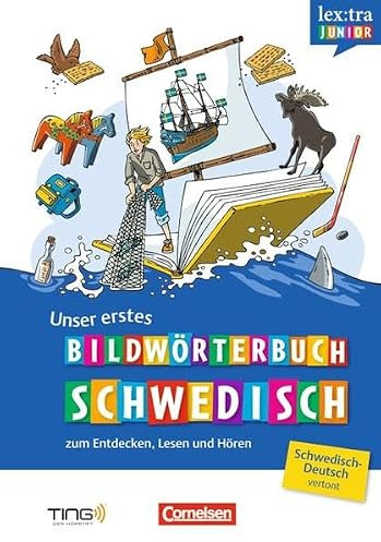 Lextra junior - Schwedisch - Unser erstes Bildwörterbuch / Wörterbuch: TING-fähig: Die 1.200 wichtigsten Wörter aus dem Alltagsleben von Kindern. Für TING-Stift. Schwedisch-Deutsch vertont