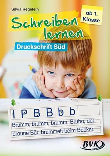 Schreiben lernen - Druckschrift Süd: ab 1. Klasse