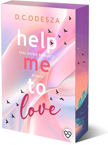 Help me to love: Sonderausgabe mit limitiertem Farbschnitt & Illustration in der 1. Auflage (Help me to …: spicy Fake Dating Romance)