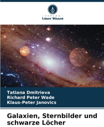 Galaxien, Sternbilder und schwarze Löcher