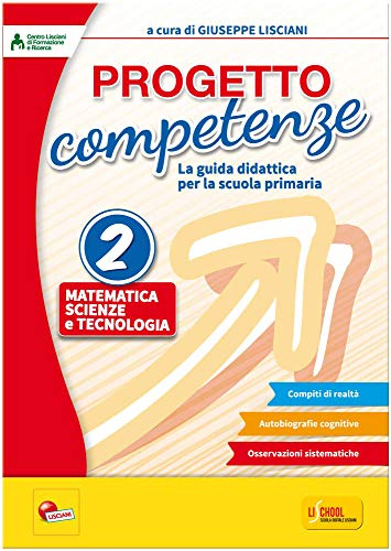 Progetto competenze. La guida didattica per la Scuola primaria. Matematica, scienze e tecnologia (Vol. 2)