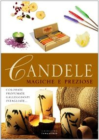 Candele. Magiche E Preziose. Colora