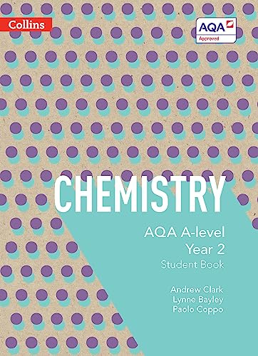 AQA A Level Chemistry Year 2 Student Book (Collins AQA A Level Science)