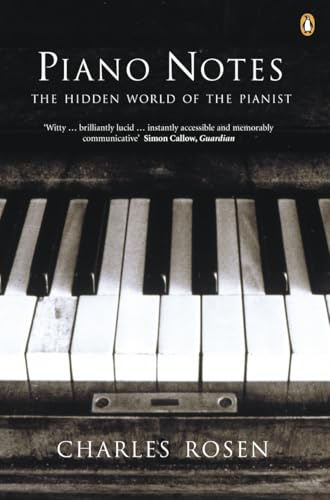 Piano Notes: The Hidden World of the Pianist