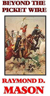 Beyond the Picket Wire