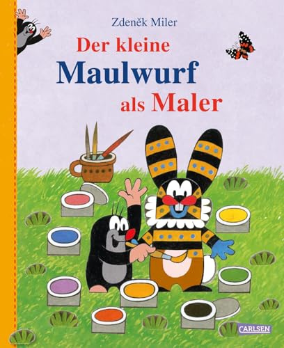Der kleine Maulwurf als Maler: Bilderbuch für Kindergartenkinder ab 3 Jahren