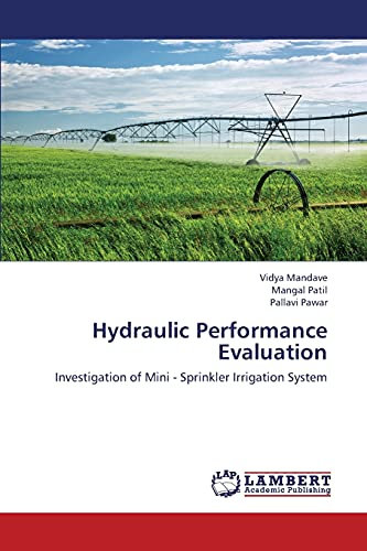 Hydraulic Performance Evaluation: Investigation of Mini - Sprinkler Irrigation System