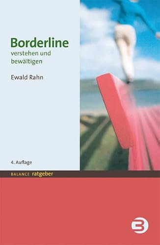 Borderline: Verstehen und bewältigen (BALANCE Ratgeber)