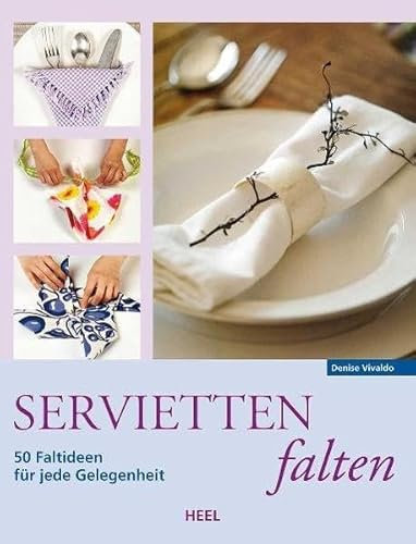Servietten falten: 50 Faltideen für jede Gelegenheit