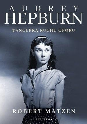 AUDREY HEPBURN TANCERKA RUCHU OPORU