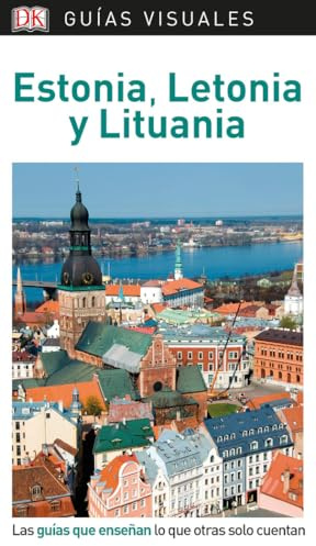 Estonia, Letonia y Lituania (Guías Visuales): Las guías que enseñan lo que otras solo cuentan (Guías de viaje)